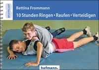 Produktbild: 10 Stunden Ringen, Raufen, Verteidigen