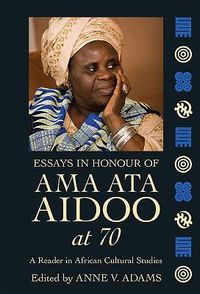 Produktbild: Essays in Honour of Ama Ata Aidoo at 70