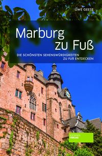 Bild vom Artikel Marburg zu Fuß vom Autor Uwe Geese