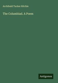 Produktbild: The Columbiad. A Poem
