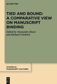 Produktbild: Tied and Bound: A Comparative View on Manuscript Binding