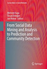 Produktbild: From Social Data Mining and Analysis to Prediction and Community Detection
