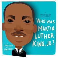 Produktbild: Who Was Martin Luther King, Jr.?: A Who Was? Board Book