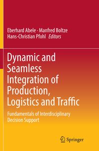 Produktbild: Dynamic and Seamless Integration of Production, Logistics and Traffic