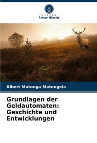 Produktbild: Grundlagen der Geldautomaten: Geschichte und Entwicklungen
