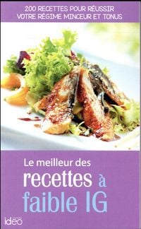 Produktbild: Les meilleures recettes &agrave; faibles IG