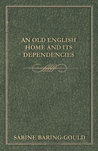 Produktbild: An Old English Home And Its Dependencies