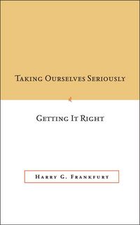 Produktbild: Taking Ourselves Seriously and Getting It Right [Deckle Edge]