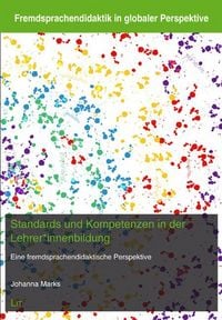 Produktbild: Marks, J: Standards und Kompetenzen in der Lehrer*innenbildu