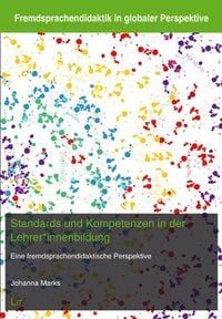Produktbild: Marks, J: Standards und Kompetenzen in der Lehrer*innenbildu