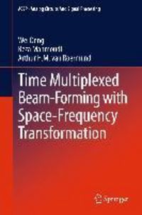 Produktbild: Time Multiplexed Beam-Forming with Space-Frequency Transformation