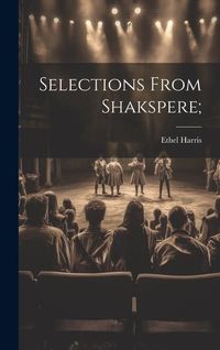 Produktbild: Selections From Shakspere;