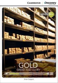 Produktbild: Sargent, B: Gold: Greed and Glory Intermediate Book with Onl