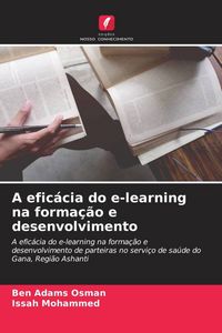 Produktbild: A efic&aacute;cia do e-learning na forma&ccedil;&atilde;o e desenvolvimento