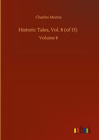 Produktbild: Historic Tales, Vol. 8 (of 15)