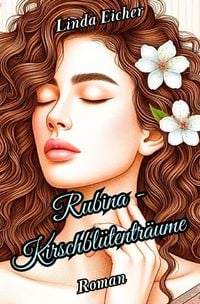 Produktbild: Dreamings / Rubina - Kirschbl&uuml;tentr&auml;ume