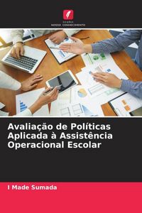 Produktbild: Avalia&ccedil;&atilde;o de Pol&iacute;ticas Aplicada &agrave; Assist&ecirc;ncia Operacional Escolar