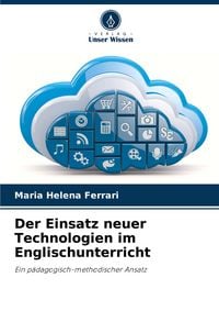 Produktbild: Der Einsatz neuer Technologien im Englischunterricht