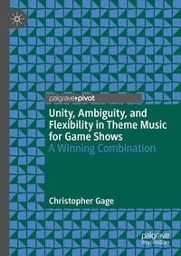 Produktbild: Unity, Ambiguity, and Flexibility in Theme Music for Game Shows