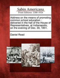 Produktbild: Address on the Means of Promoting Common School Education