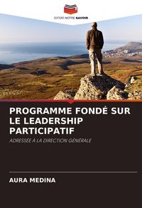 Produktbild: Programme Fond&eacute; Sur Le Leadership Participatif
