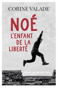 Produktbild: No&eacute;, l'enfant de la libert&eacute;