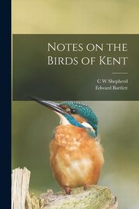 Produktbild: Notes on the Birds of Kent