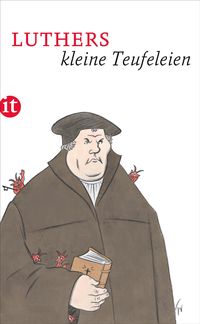 Bild vom Artikel Luthers kleine Teufeleien vom Autor Martin Luther