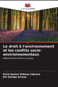 Produktbild: Le droit &agrave; l'environnement et les conflits socio-environnementaux