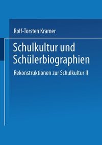 Produktbild: Schulkultur und Sch&uuml;lerbiographien