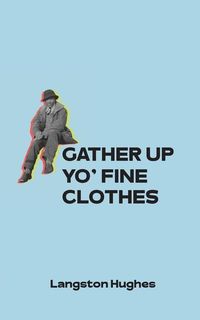 Produktbild: Gather Up Yo' Fine Clothes