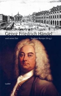Produktbild: Georg Friedrich H&auml;ndel und seine Zeit