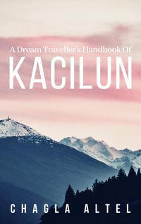 Produktbild: A Dream Traveller's Handbook of Kacilun