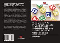 Produktbild: Enseignement de l'orthographe dans le cadre de l'&eacute;tude approfondie des mots avec les &eacute;l&egrave;ves de troisi&egrave;me ann&eacute;e