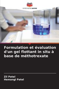 Produktbild: Formulation et &eacute;valuation d'un gel flottant in situ &agrave; base de m&eacute;thotrexate