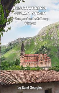 Produktbild: Discovering Vegan Spain: A Compassionate Culinary Odyssey