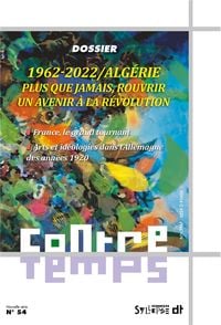 Produktbild: Contretemps; 1962 2022; Algerie; Plus que Jamais, Rouvrir un Avenir