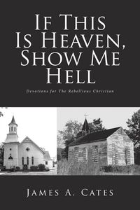 Produktbild: If This Is Heaven, Show Me Hell