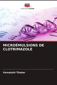 Produktbild: Micro&eacute;mulsions De Clotrimazole