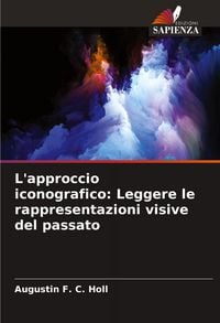 Produktbild: L'approccio iconografico: Leggere le rappresentazioni visive del passato