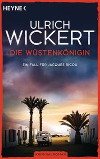 Bild vom Artikel Die Wüstenkönigin / Ein Fall für Jacques Ricou Bd.2 vom Autor Ulrich Wickert
