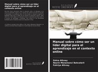 Produktbild: Manual sobre c&oacute;mo ser un l&iacute;der digital para el aprendizaje en el contexto online