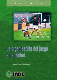 Produktbild: La organizaci&oacute;n del juego en f&uacute;tbol