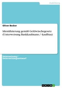 Produktbild: Identifizierung gem&auml;&szlig; Geldw&auml;schegesetz (Unterweisung Bankkaufmann / -kauffrau)