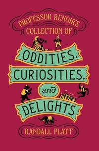 Produktbild: Professor Renoir's Collection of Oddities, Curiosities, and Delights