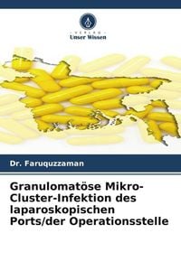 Produktbild: Granulomat&ouml;se Mikro-Cluster-Infektion des laparoskopischen Ports/der Operationsstelle