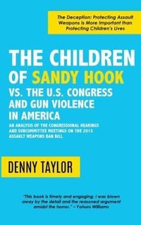 Produktbild: The Children of Sandy Hook vs. the U.S. Congress and Gun Violence in America