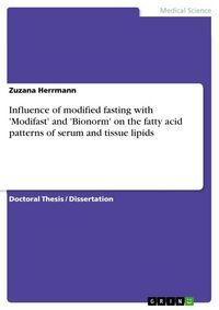 Produktbild: Influence of modified fasting with 'Modifast' and 'Bionorm' on the fatty acid patterns of serum and tissue lipids