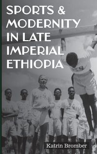 Produktbild: Sports & Modernity in Late Imperial Ethiopia
