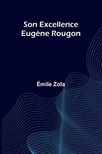 Produktbild: Son Excellence Eug ne Rougon